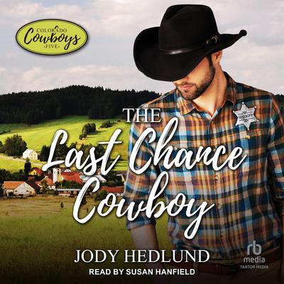 The Last Chance Cowboy Audiobook, by Jody Hedlund