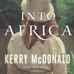 Into Africa Audiobook, by Kerry McDonald