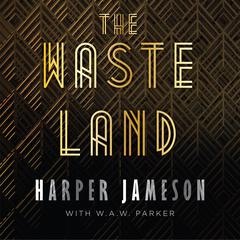 The Wasteland Audiobook, by Harper Jameson