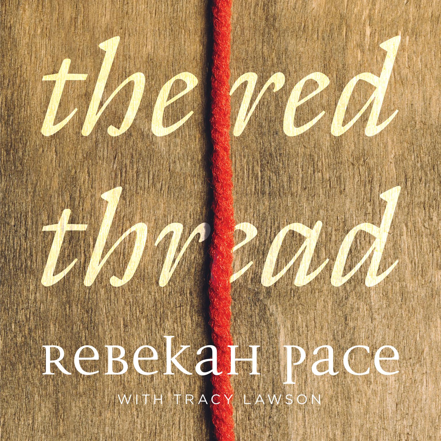 The Red Thread Audiobook, by Rebekah Pace