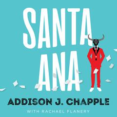 Santa Ana Audiobook, by Addison J. Chapple
