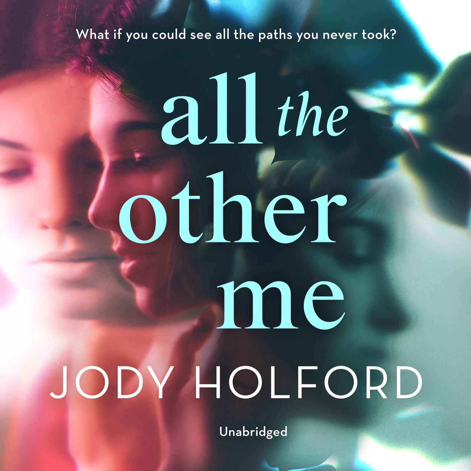 All the Other Me Audiobook, by Jody Holford