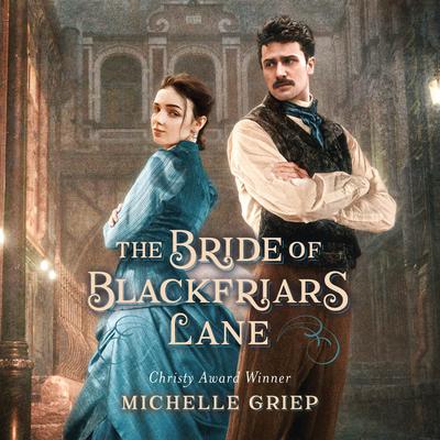 The Bride of Blackfriars Lane Audiobook, by Michelle Griep