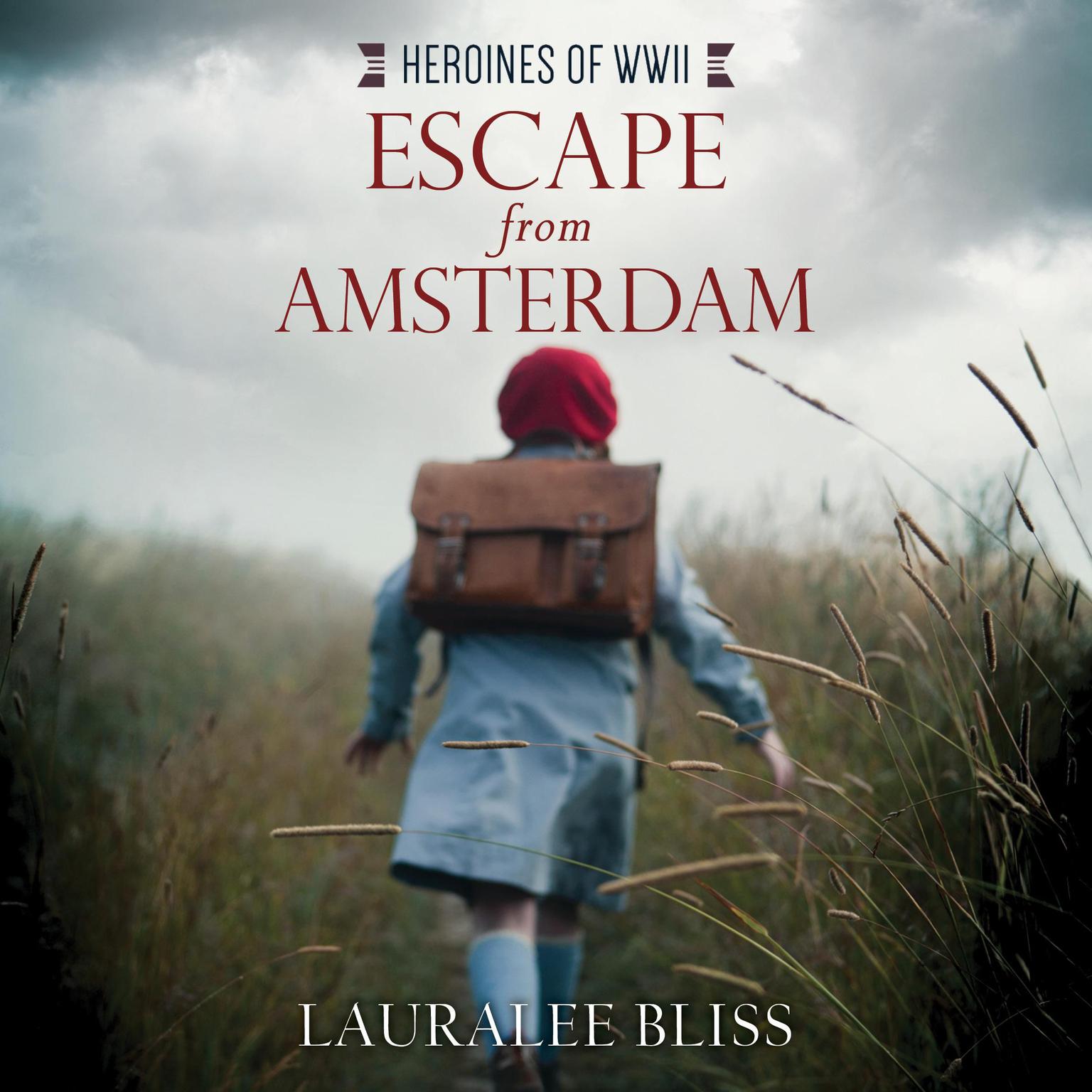 Escape from Amsterdam Audiobook, by Lauralee Bliss