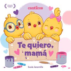 Te quiero, mamá / I Love My Mommy (Spanish ed.) Audiobook, by Susie Jaramillo