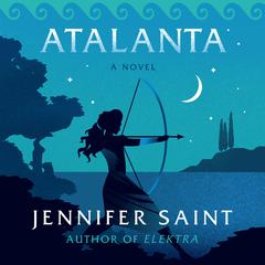 Atalanta Audiobook, by Jennifer Saint