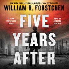 Five Years After: A John Matherson Novel Audiobook, by William R. Forstchen