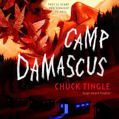 Camp Damascus Audiobook, by Chuck Tingle