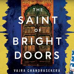 The Saint of Bright Doors Audiobook, by Vajra Chandrasekera
