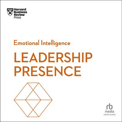 Leadership Presence Audiobook, by Harvard Business Review