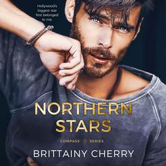 Northern Stars Audiobook, by Brittainy Cherry