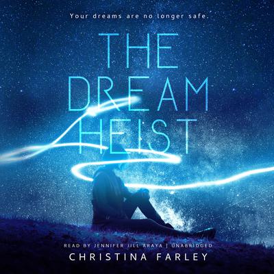 The Dream Heist Audiobook, by Christina Farley