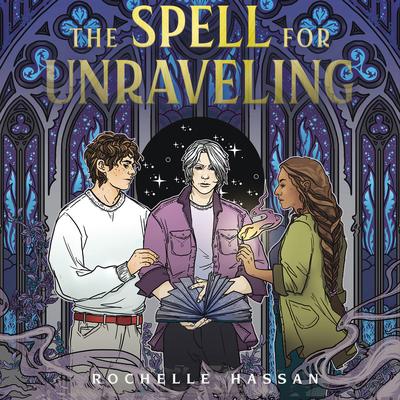 The Spell for Unraveling Audibook, by Rochelle Hassan