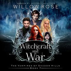 Witchcraft and War Audiobook, by Willow Rose