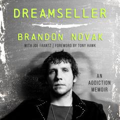 Dreamseller: An Addiction Memoir Audiobook, by Brandon Novak