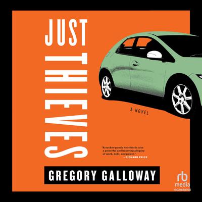Just Thieves Audiobook, by Gregory Galloway