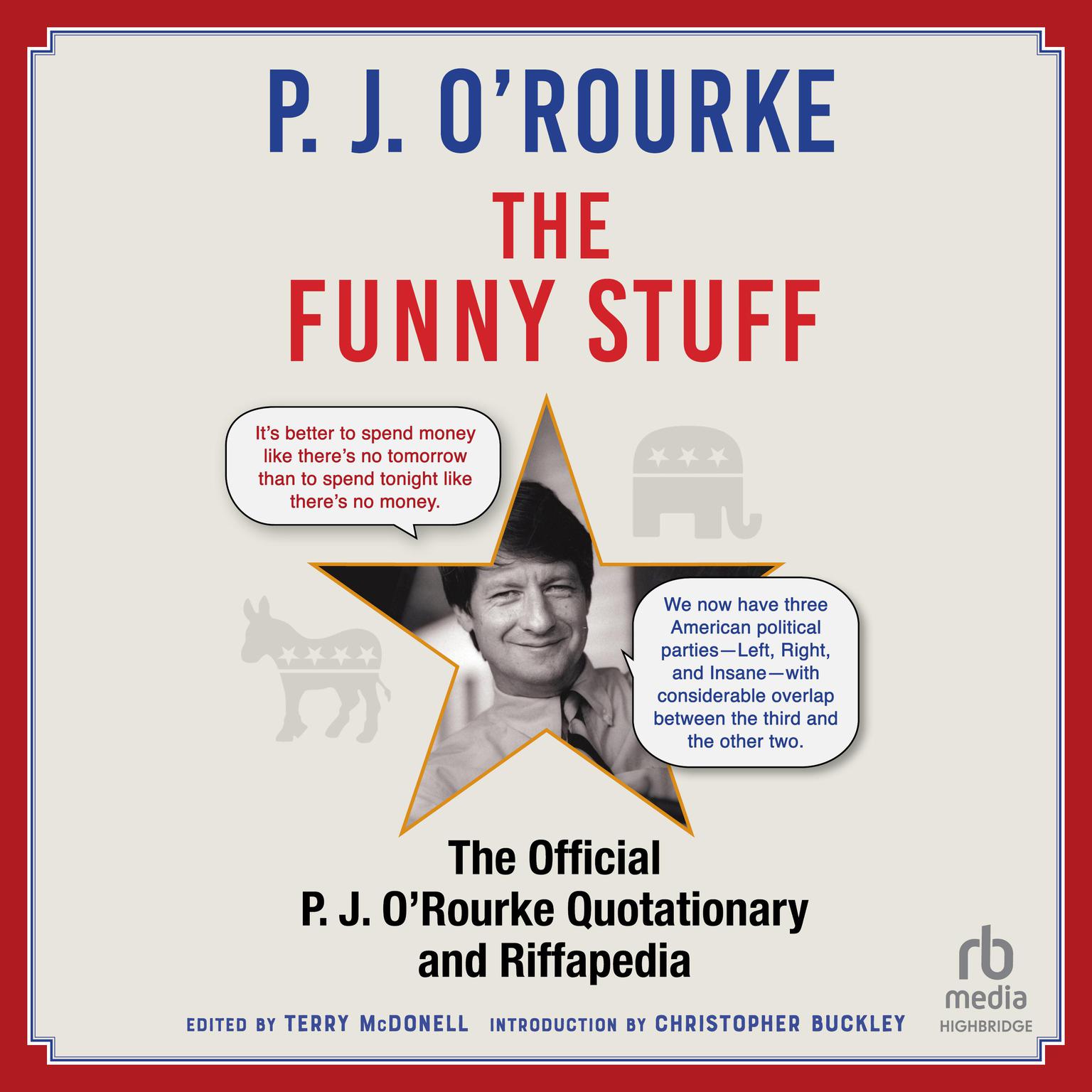The Funny Stuff: The Official P. J. O’Rourke Quotationary and Riffapedia Audiobook, by P. J. O’Rourke