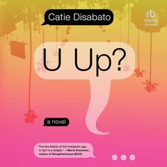 U Up? Audiobook, by Catie Disabato