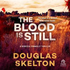 The Blood Is Still Audiobook, by Douglas Skelton