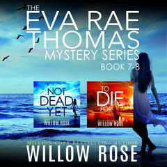 The Eva Rae Thomas Mystery Series: Books 7-8 Audiobook, by Willow Rose