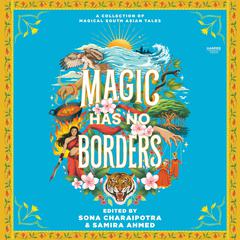 Magic Has No Borders Audiobook, by Tracey Baptiste