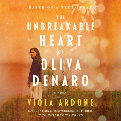 The Unbreakable Heart of Oliva Denaro: A Novel Audiobook, by Viola Ardone