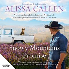 Snowy Mountains Promise Audiobook, by Alissa Callen