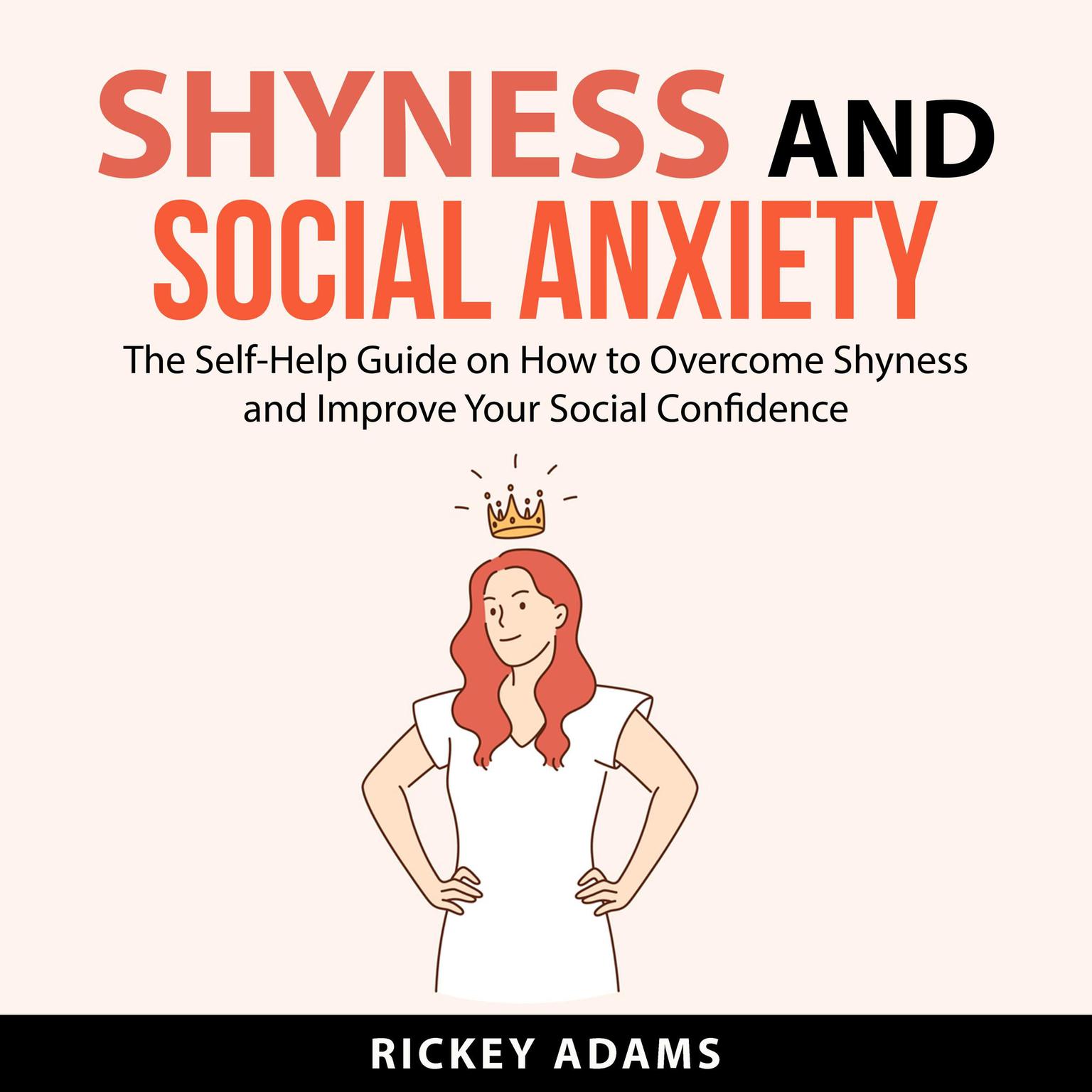 Shyness and Social Anxiety Audiobook, by Rickey Adams