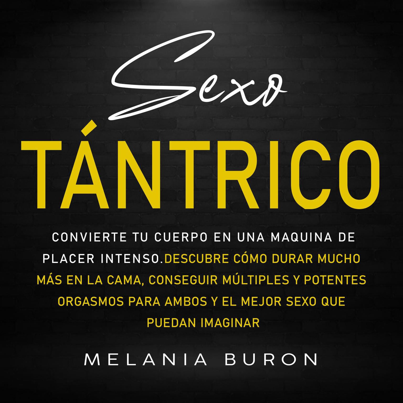 Sexo tántrico Audiobook, by Melania Buron