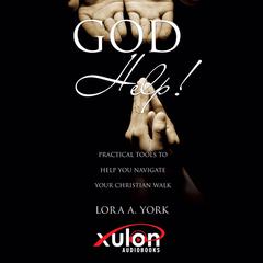 God Help! Audiobook, by Lora A. York