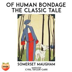 Of Human Bondage Audiobook, by Somerset Maugham