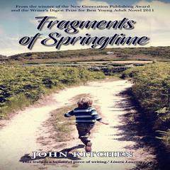 Fragments of Springtime Audiobook, by John Kitchen