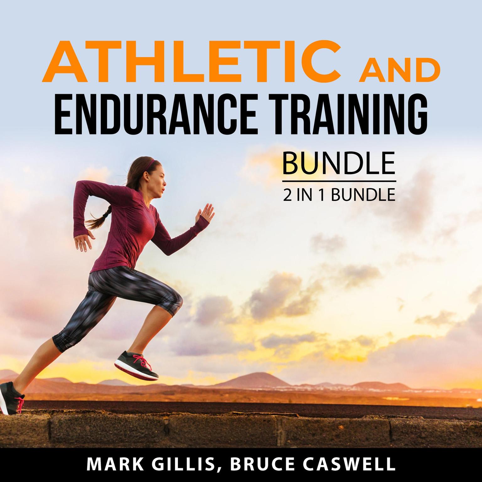 Athletic and Endurance Training Bundle, 2 in 1 Bundle Audiobook, by Mark Gillis