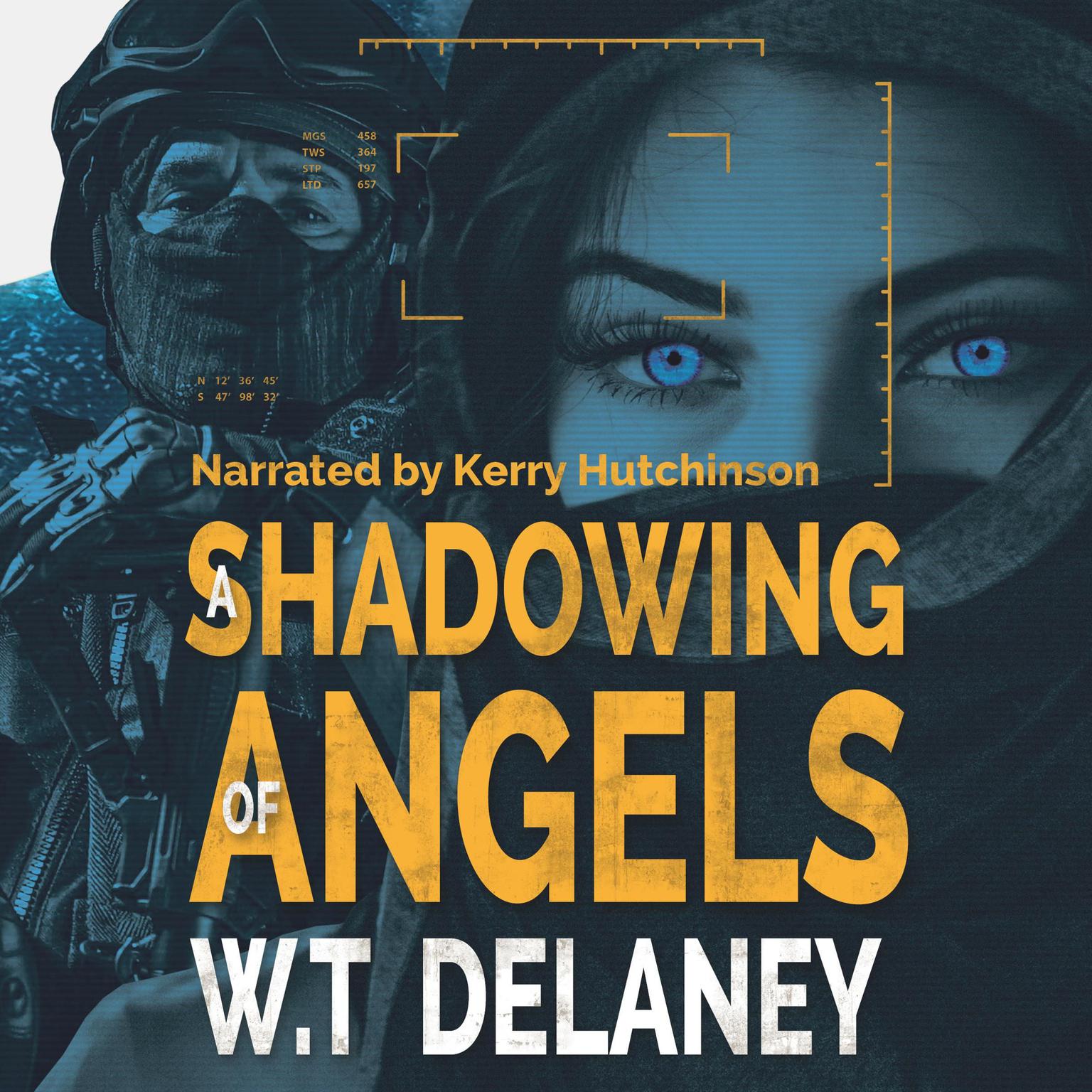 A Shadowing of Angels (Abridged) Audiobook, by W.T.Delaney 