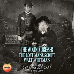 The Wound Dresser Audiobook, by Walt Whitman