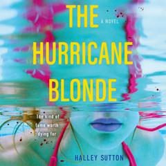 The Hurricane Blonde Audiobook, by Halley Sutton