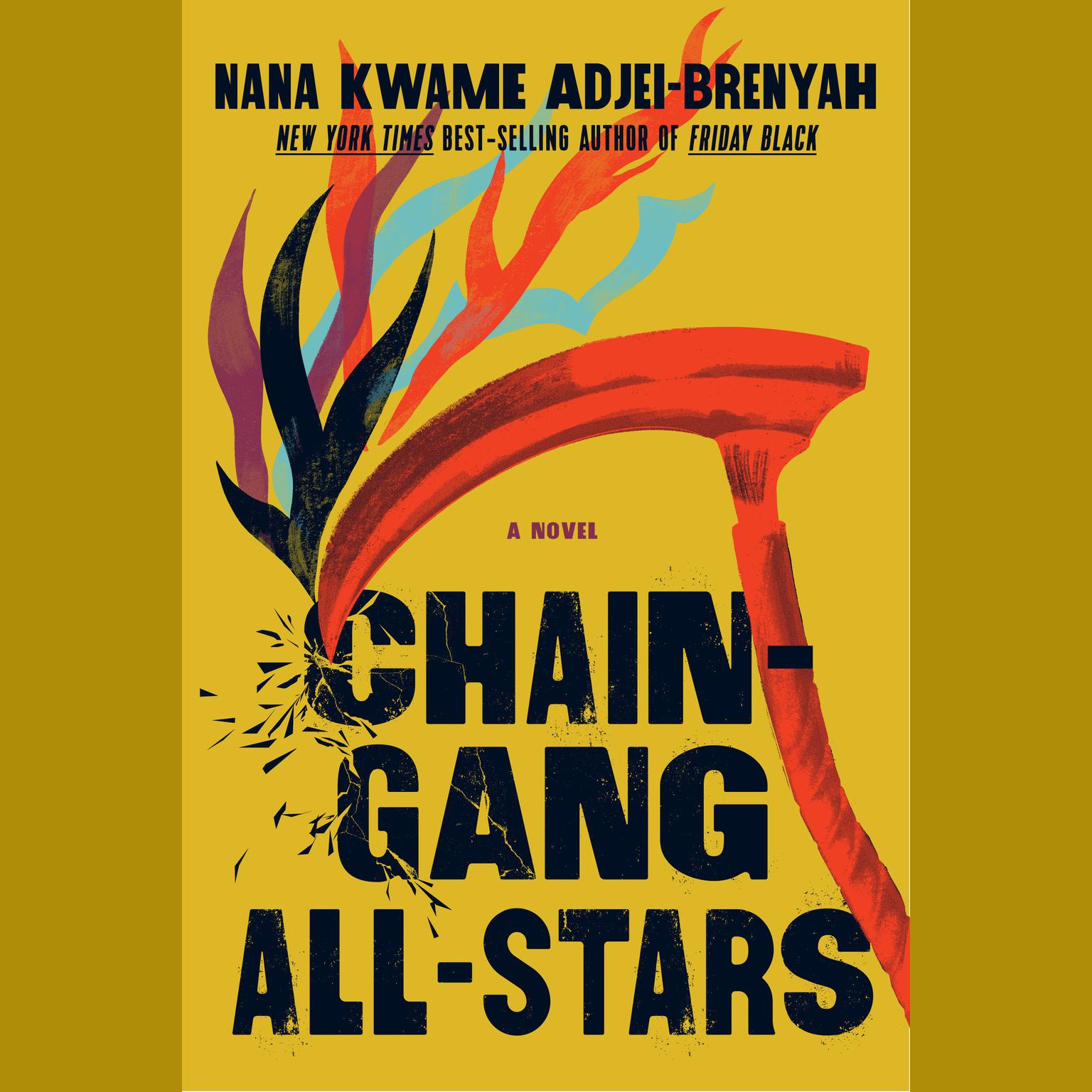 Chain Gang All Stars: National Book Award Finalist Audiobook, by Nana Kwame Adjei-Brenyah