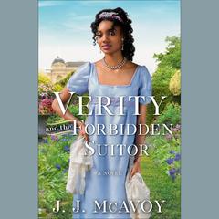 Verity and the Forbidden Suitor: A Novel Audiobook, by J.J. McAvoy