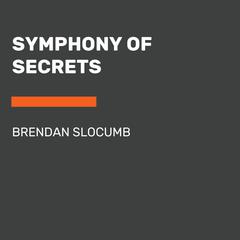 Symphony of Secrets Audiobook, by Brendan Slocumb