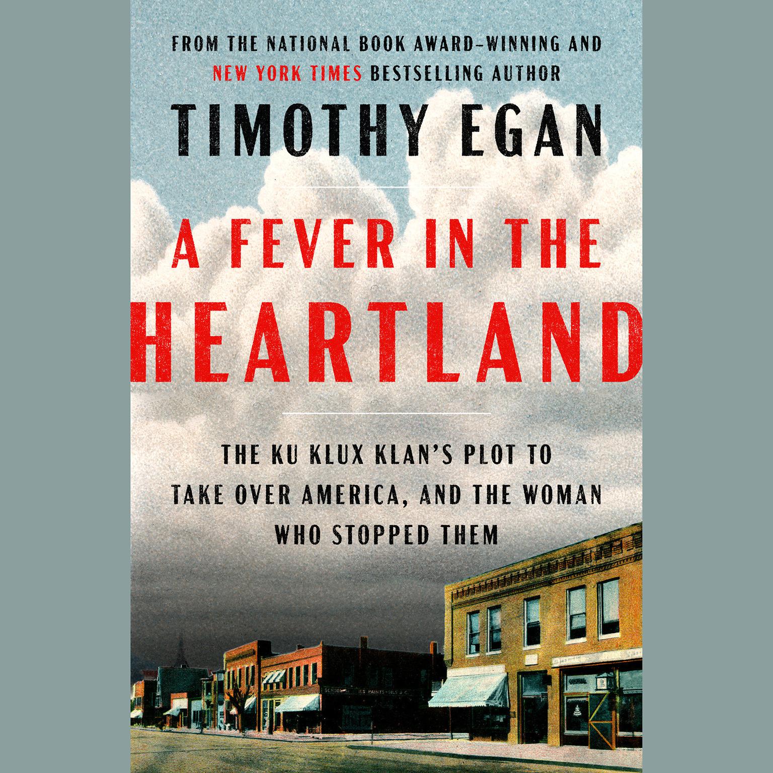 A Fever in the Heartland: The Ku Klux Klan’s Plot to Take Over America, and the Woman Who Stopped Them Audiobook