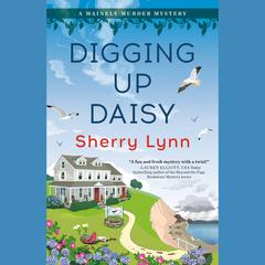 Digging Up Daisy Audiobook, by Sherry Lynn