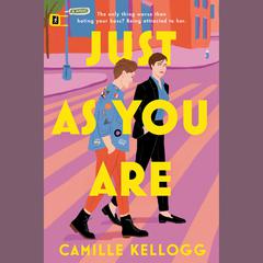 Just as You Are: A Novel Audiobook, by Camille Kellogg