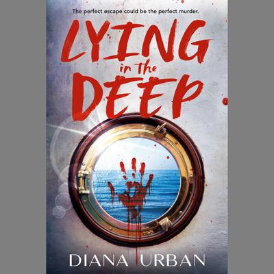 Lying in the Deep Audiobook, by Diana Urban