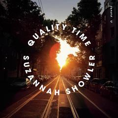 Quality Time: A Novel Audiobook, by Suzannah Showler
