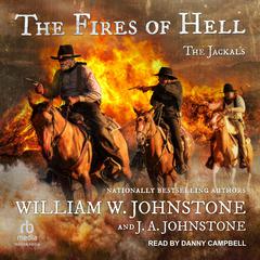 The Fires of Hell Audiobook, by William W. Johnstone