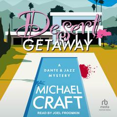 Desert Getaway Audiobook, by Michael Craft