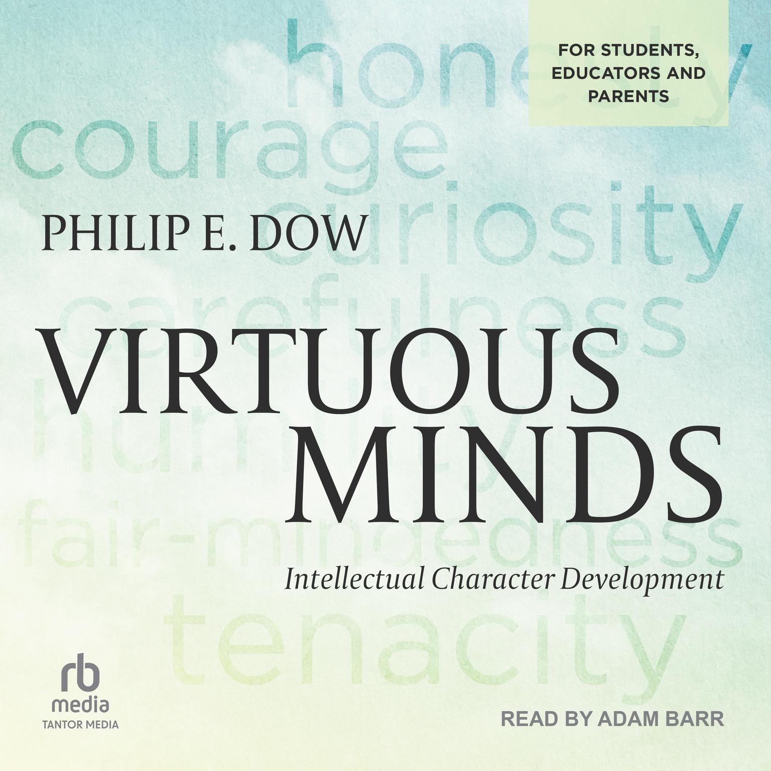 Virtuous Minds: Intellectual Character Development Audiobook