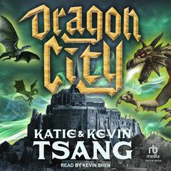 Dragon City Audiobook, by Katie Tsang