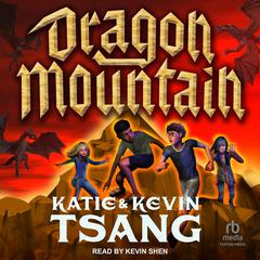 Dragon Mountain Audiobook, by Katie Tsang