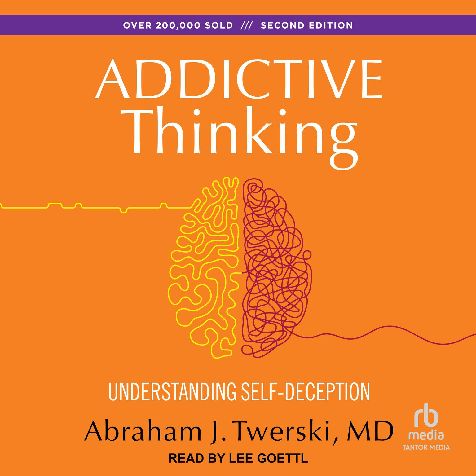 Addictive Thinking: Understanding Self-Deception Audiobook, by Abraham J. Twerski, M.D.